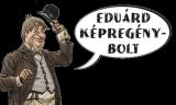 EDUÁRD KÉPREGÉNYBOLT